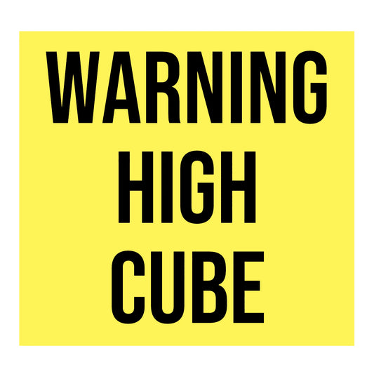 Warning High Cube Decal Sticker Sign For Trailers & Shipping Containers
