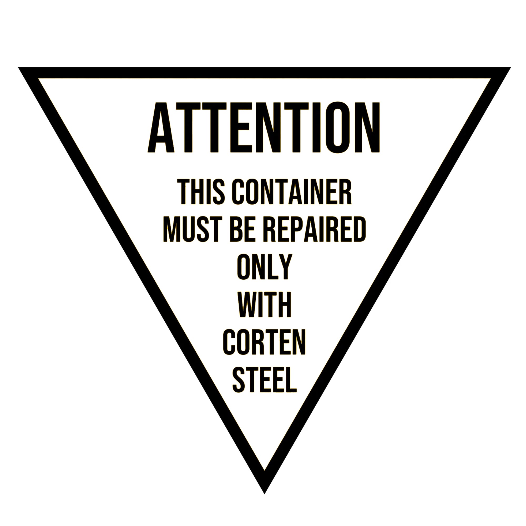 Empty Containers Sign Attention This Container Must Be Repaired Only With Corten Steel Decal ...